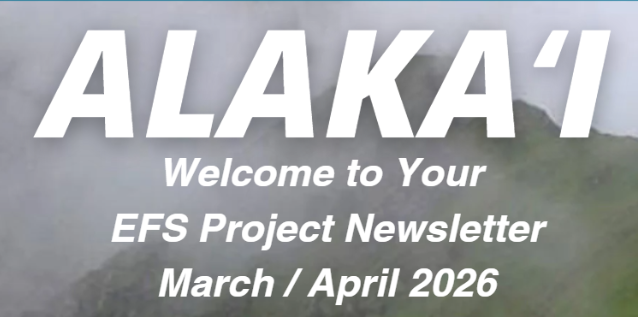 Background image is a view of the mountains, with white text stating: Alakaʻi Newsletter Banner: Issue March/April 2026.
